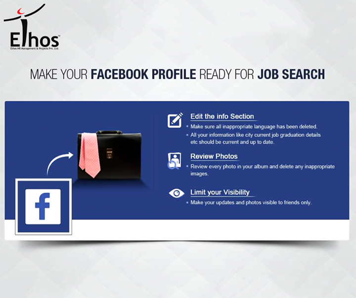 Make your Facebook Profile ready for job Search!

#EthosIndia #Ahmedabad