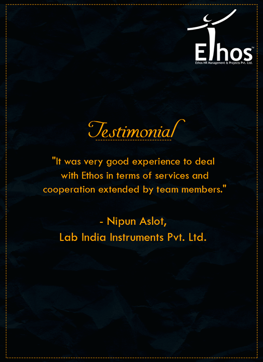 #Testimonials #EthosIndia #Ahmedabad #EthosHR #Recruitment
