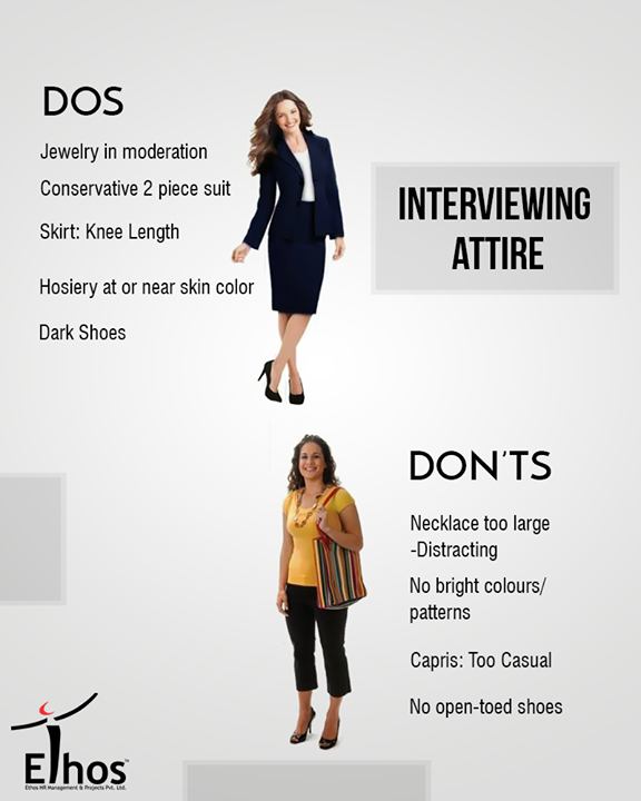 Do's and Don’ts for Women's Interview Attire!

#EthosIndia #Ahmedabad #EthosHR #Recruitment