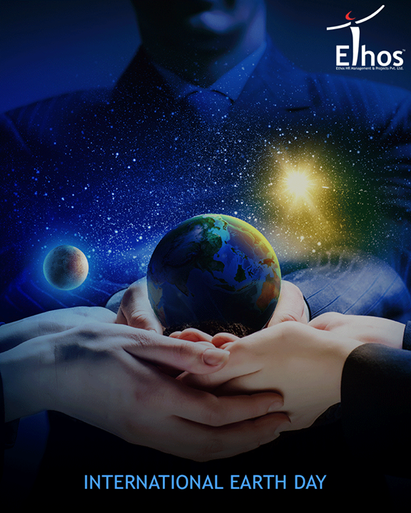 Ethos India,  EarthDay, InternationalEarthDay, Earthday2018, SaveEarth, SaveNature, EthosIndia, Ahmedabad, EthosHR, Recruitment