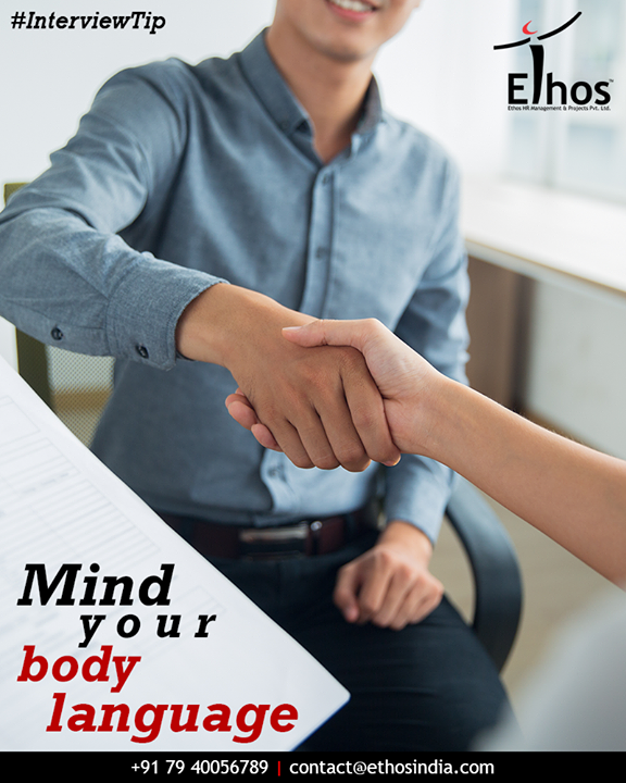Your job interview starts as soon as you reach the organization's building. Active listening, pleasant voice tone, appropriate smiling and a positive body language will help you get the position you deserve.

#InterviewTips #EthosIndia #Ahmedabad #EthosHR #Recruitment #RPO #RecruitmentProcessOutsourcing
