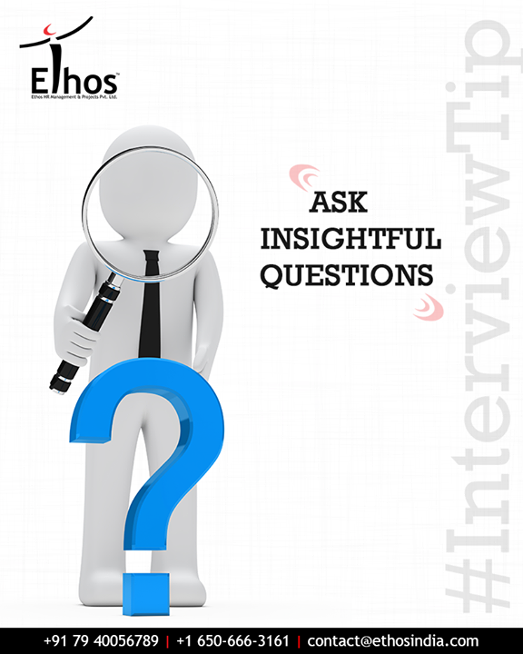 Ethos India,  AskInsightfulQuestions, NailTheFirstImpression, InterviewTips, CareerGuide, TipOfTheWeek, EthosIndia, Ahmedabad, EthosHR, Recruitment, RPO, SuccessfulCareer, BPI, RecruitmentProcessOutsourcing