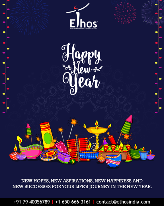 New hopes, new aspirations, new happiness and new successes for your life's journey in the New Year.

#NewYear #HappyNewYear #IndianFestivals #Celebration #Diwali2018 #SaalMubarak #FestivalOfLight #FestivalOfJoy #FestiveSeason #EthosIndia #Ahmedabad #EthosHR #Recruitment #CareerGuide #India