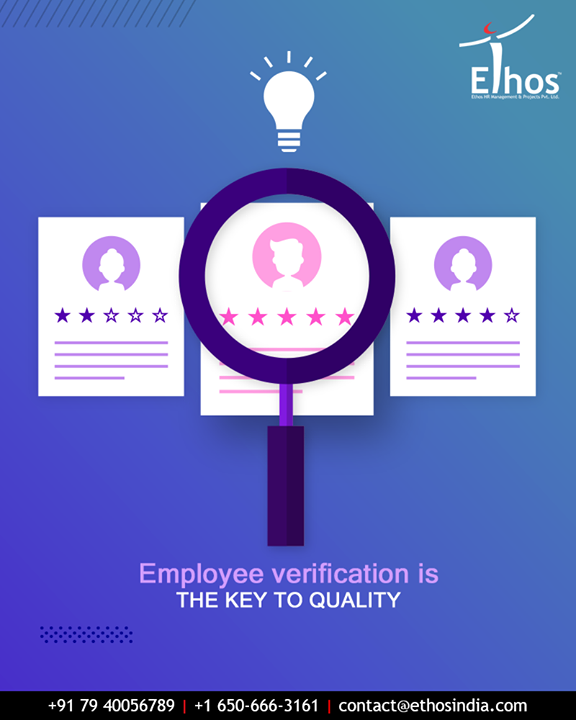 Sit back, relax, unwind and simply get in touch with us at Ethos India.

We will get the employee background verification done for you!

#EthosIndia #Ahmedabad #EthosHR #Recruitment #CareerGuide #India