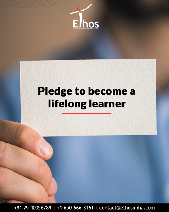 Learning is an ever-enduring process! Pledge to become a lifelong learner.

#TipOfTheDay #CareerOpportunities #EthosIndia #Ahmedabad #EthosHR #Recruitment #CareerGuide #India