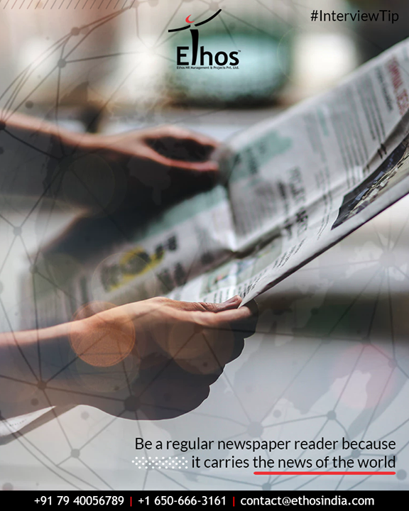 Reading newspaper is indeed a great habit. Be a regular newspaper reader because it carries the news of the world.

#EthosIndia #Ahmedabad #EthosHR #Recruitment #CareerGuide #India
