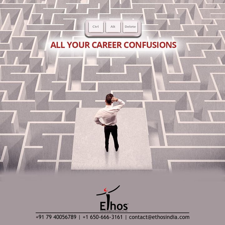 Solutions are always better than the confusions!

Control-Alt-Delete all your career confusions with the expert guide; #EthosIndia.

#CareerCounselling #OurServices #CareerOpportunity #EthosIndia #Ahmedabad #EthosHR #Ethos #HR #Recruitment #CareerGuide #India