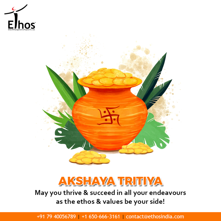 May you thrive & succeed in all your endeavours as the ethos & values be your side!

#AkshayaTritiya #AkshayaTritiya2021 #Happiness #Wealth  #EthosHR #Ethos #HR #Recruitment #CareerGuide #India