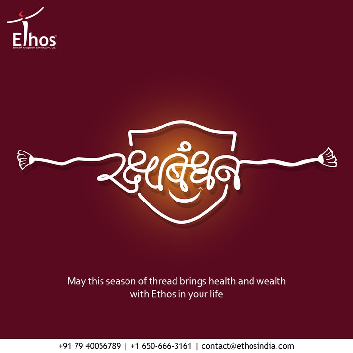 May this season of thread brings health, wealth, prosperity with Ethos in your life.

#HappyRakhshabandhan #Rakhi2021 #Rakshabandhan2021 #BrotherSister #SisterLove #BrotherLove #BondofForeverLove #ThreadofForeverLove #HappyRakhi  #EthosIndia #Ahmedabad #EthosHR #Ethos #HR #Recruitment #CareerGuide #India